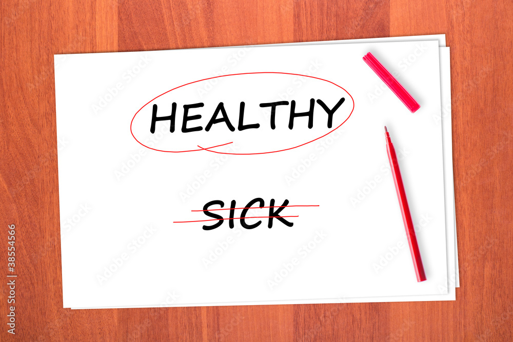 Chose the word HEALTHY, crossed out the word SICK Chose the word HEALTHY, crossed out the word SICK