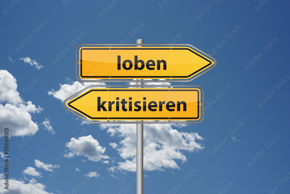 Wegweiser - loben oder kritisieren Wegweiser - loben oder kritisieren