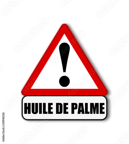 Attention danger huile de palme