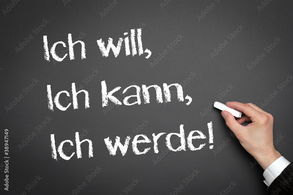 ich will, ich kann, ich werde