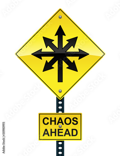 Chaos ahead sign