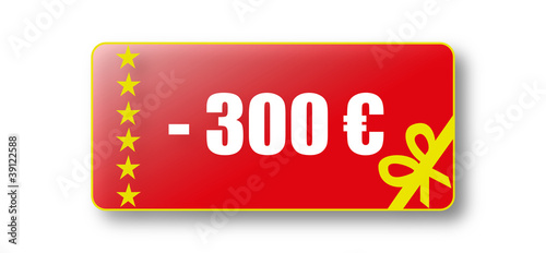 réduction de 300 euros