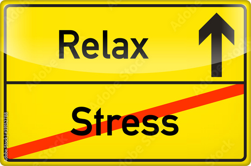 Schild Lass den Stress hinter dir und Relax