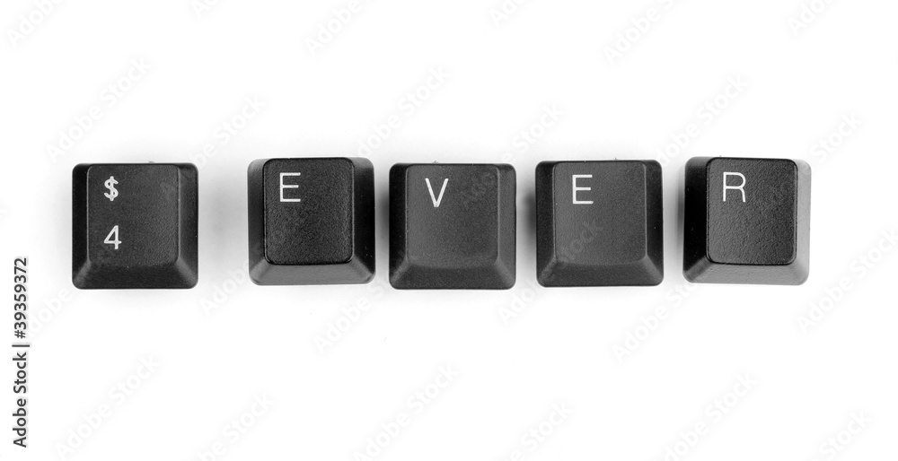 Keyboard keys saying 4ever isolated on white