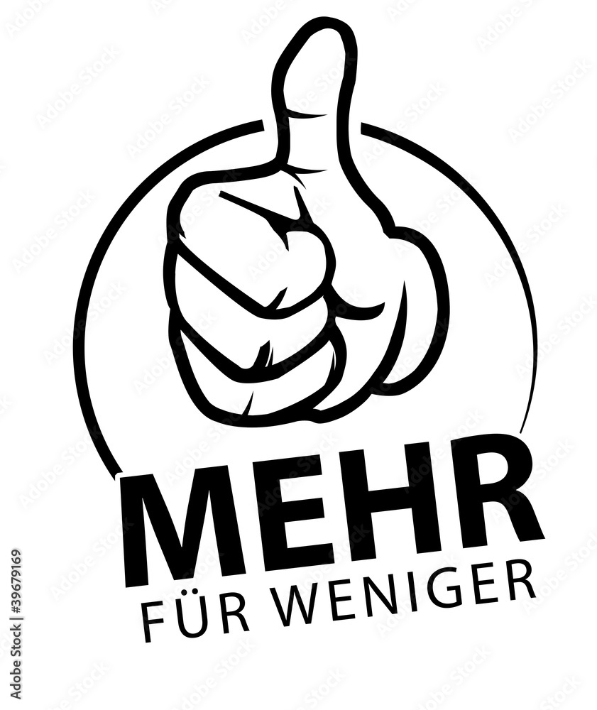 daumen hoch mehr für weniger daumen hoch mehr für weniger