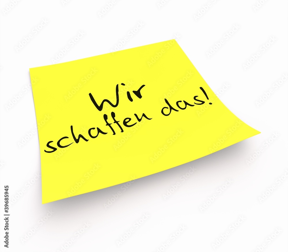 Notizzettel - Wir schaffen das! Notizzettel - Wir schaffen das!