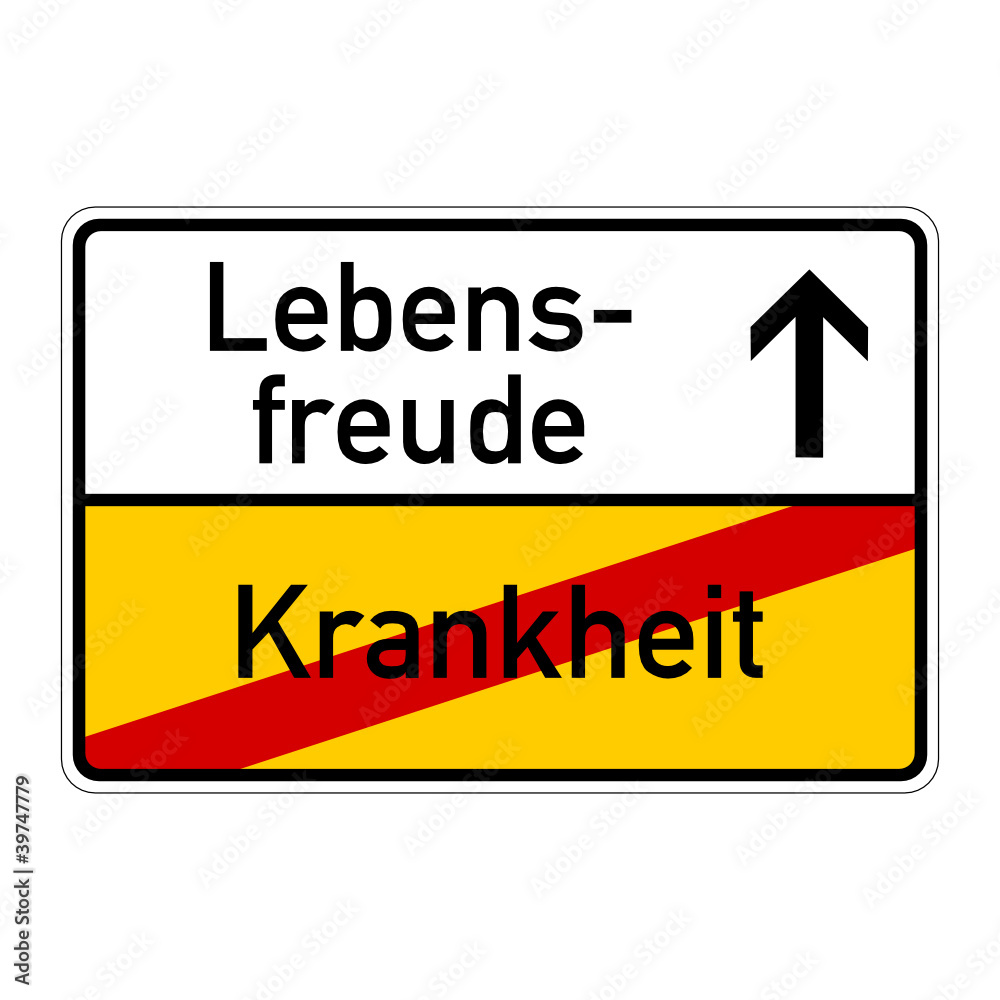 ortsschild krankheit lebensfreude I ortsschild krankheit lebensfreude I