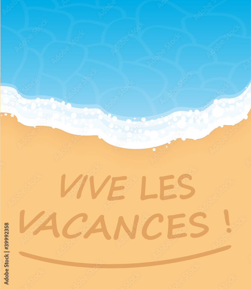 Vive les vacances ! écrit dans le sable à la mer.