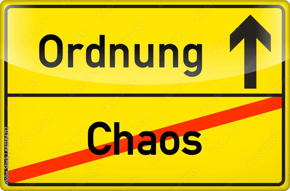 Ordnung statt Chaos Ordnung statt Chaos