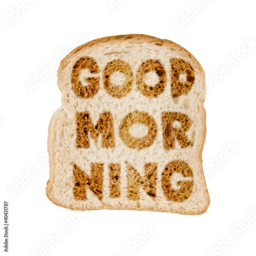 Toast of bread "good morning", white background