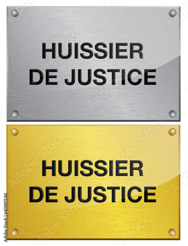plaque en métal doré brossé : huissier de justice