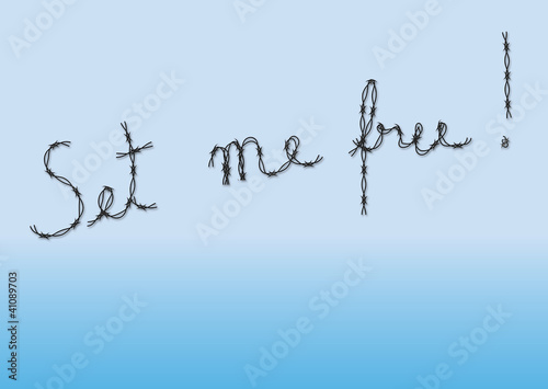Set me free!