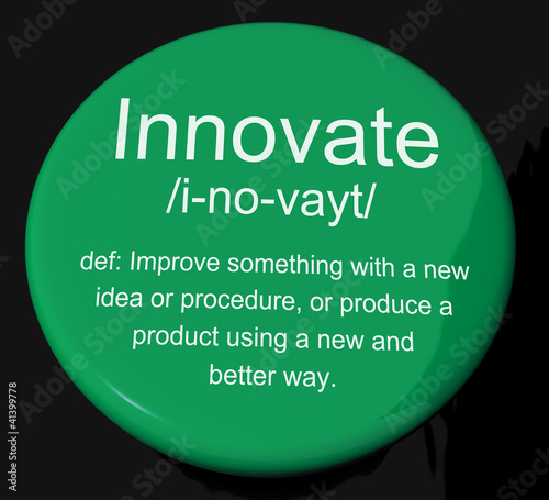 Innovate Definition Button Showing Creative Development And Inge photo