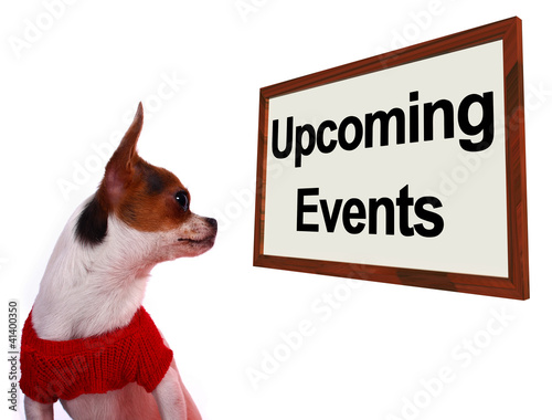 Upcoming Events Sign Showing Future Occasions Schedule For Dogs