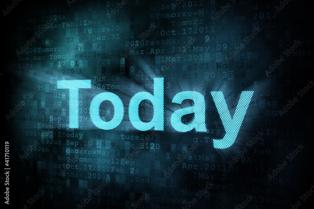 Timeline concept: pixeled word Today on digital screen Timeline concept: pixeled word Today on digital screen