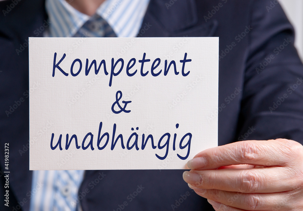 Kompetent und unabhängig Kompetent und unabhängig