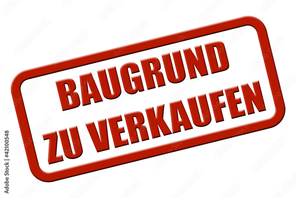 Stempel rot rel BAUGRUND ZU VERKAUFEN Stempel rot rel BAUGRUND ZU VERKAUFEN