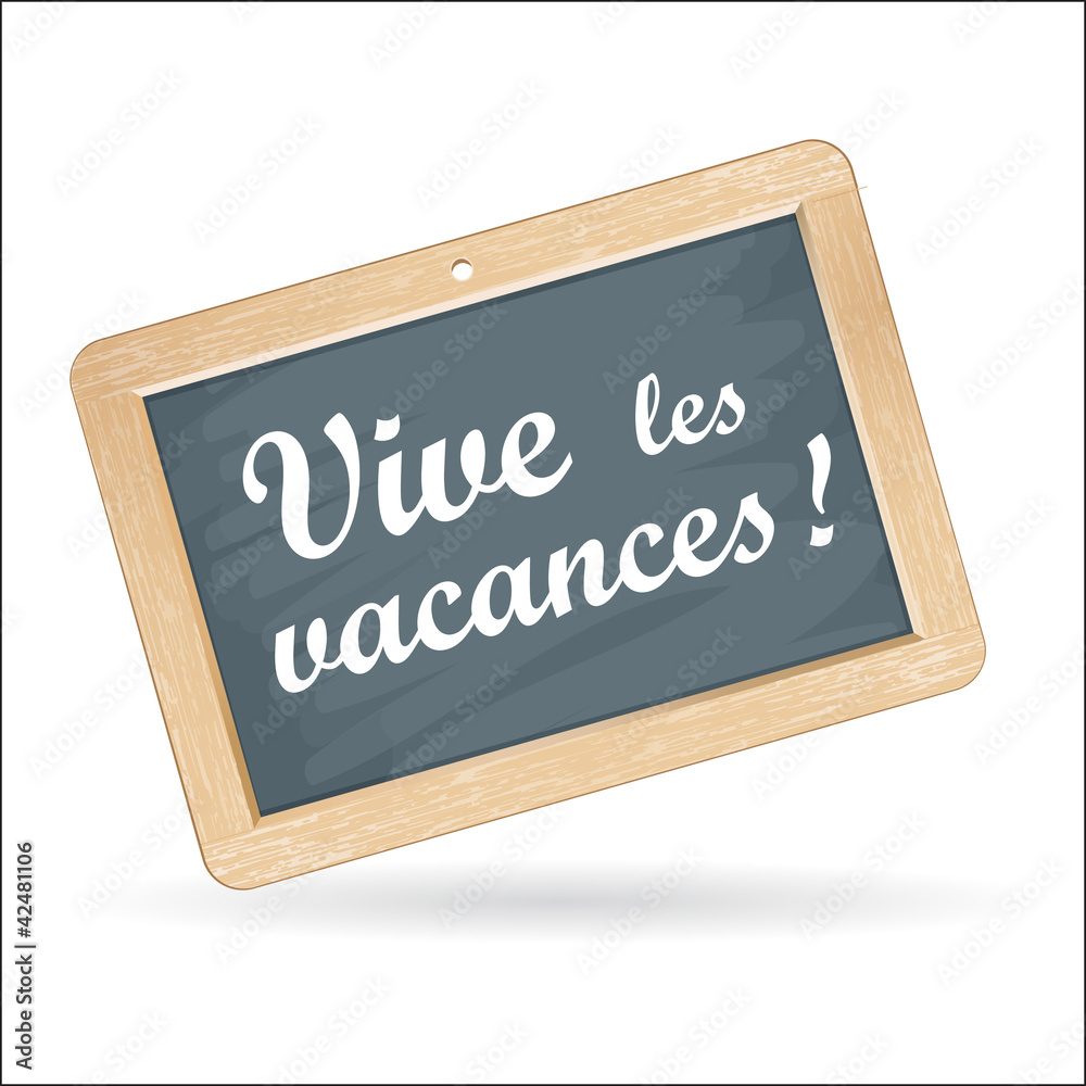 Obraz premium ardoise : Vive les Vacances