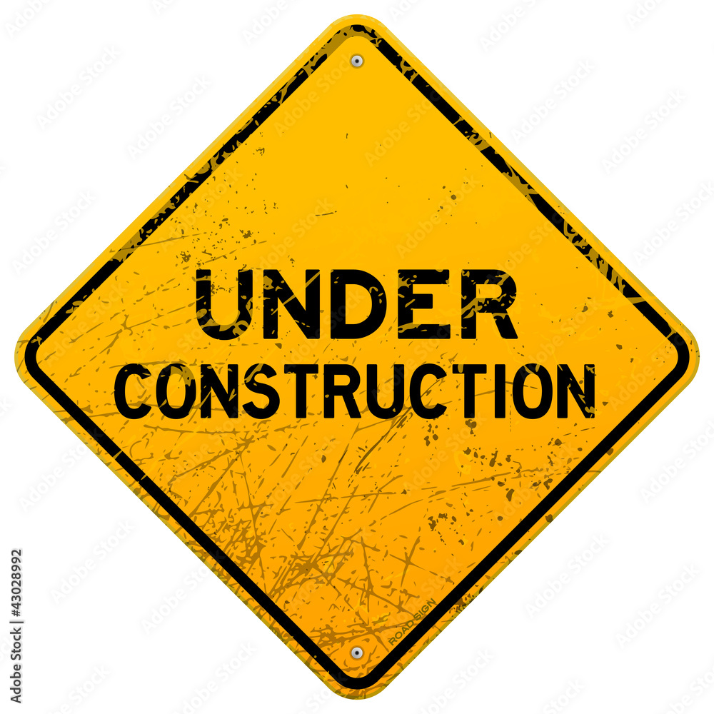 Naklejka premium Dirty Under Construction Sign