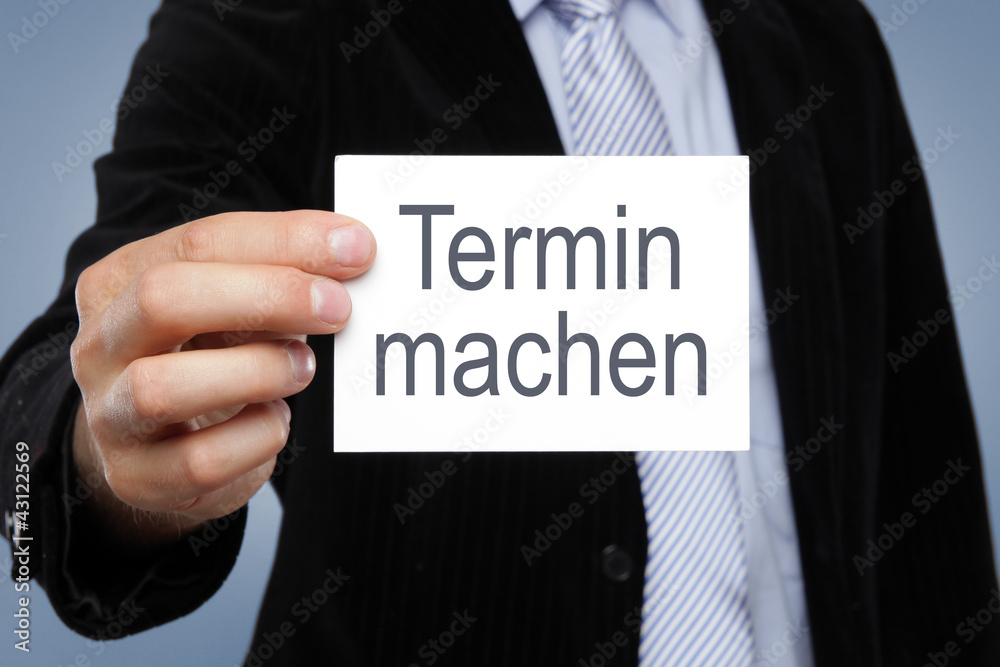 Termin machen! Termin machen!
