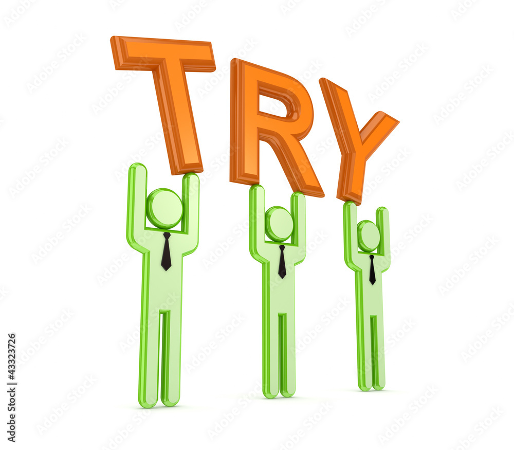 3d small people with a word TRY in a hands. 3d small people with a word TRY in a hands.