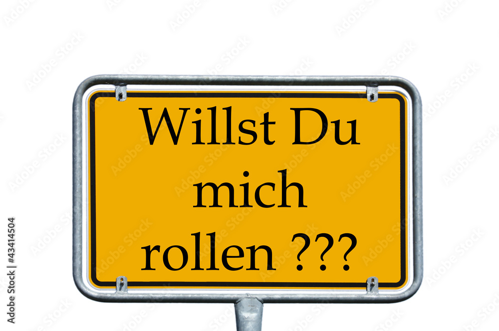 Willst du mich rollen ? Stock Photo | Adobe Stock