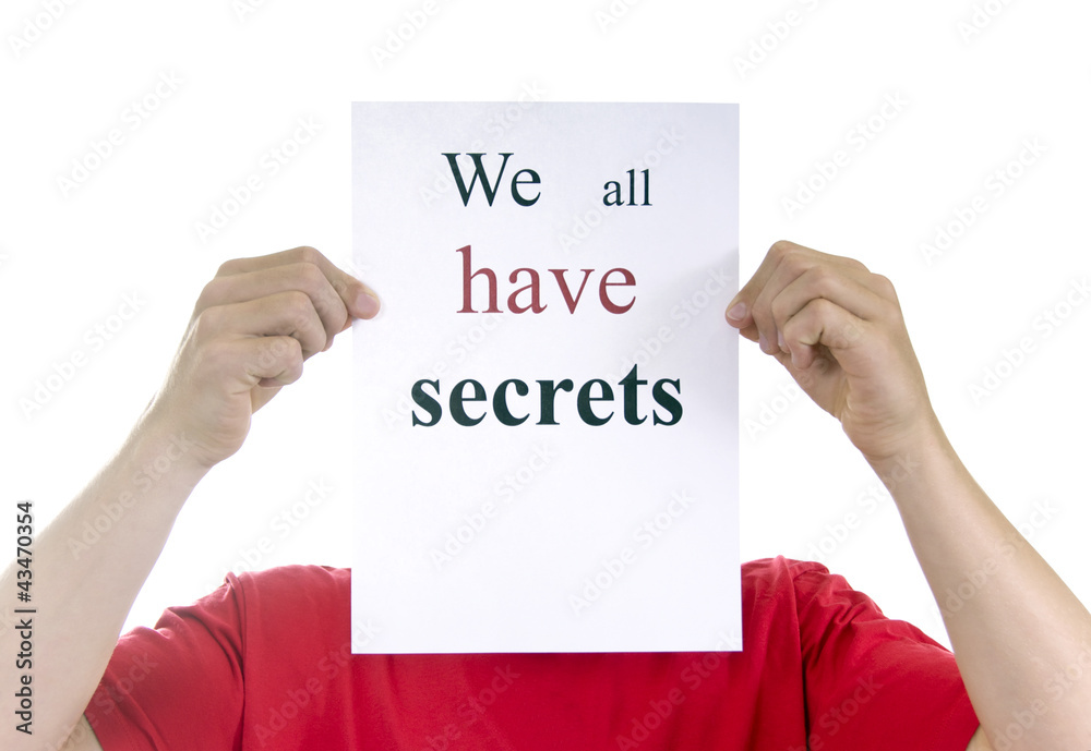We all have secrets We all have secrets