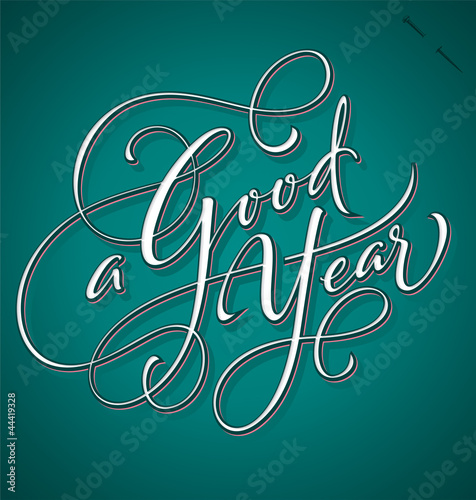 'A Good Year' hand lettering (vector)