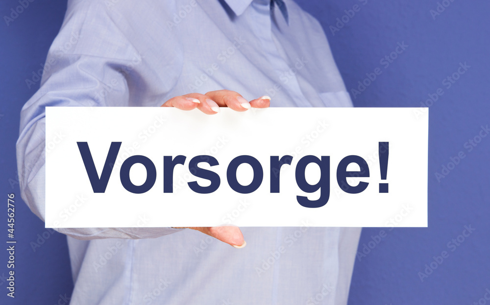 Vorsorge ! Vorsorge !
