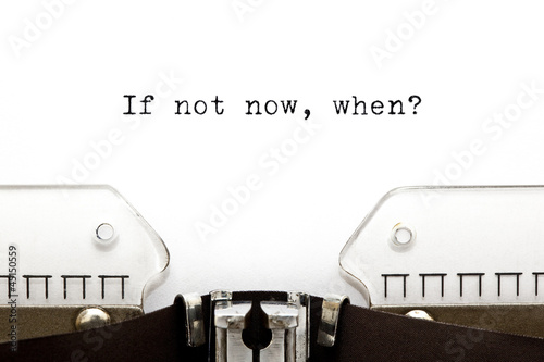 If Not Now When Vintage Typewriter  Concept