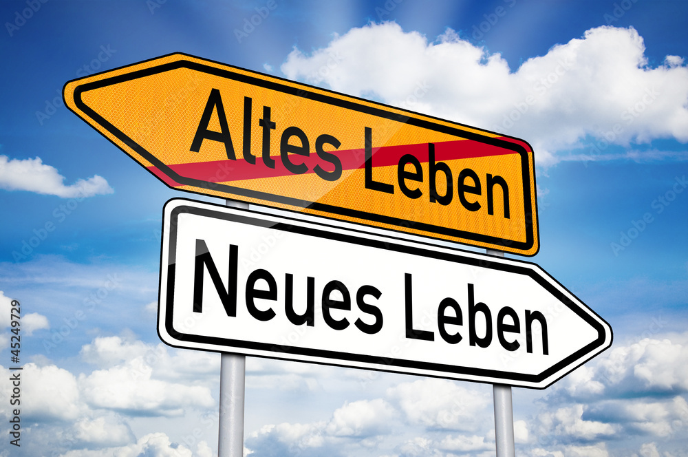 Wegweiser mit Altes Leben und Neues Leben Wegweiser mit Altes Leben und Neues Leben