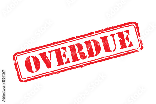 Overdue rubber stamp