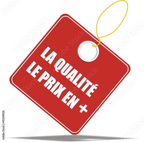 étiquette la qualité le prix en +