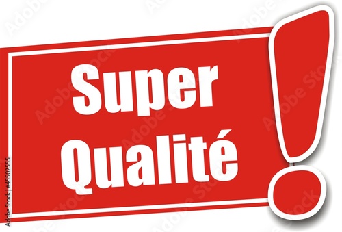 étiquette super qualité