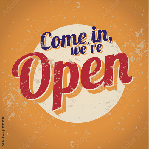 Vintage sign - Come in, we´re open