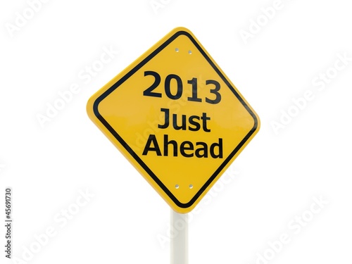 2013 New Year Just Ahead road sign isolated on white