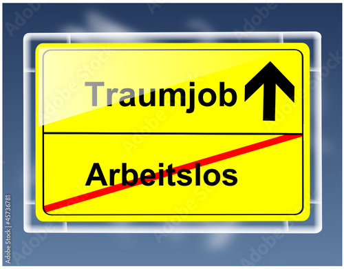 Schild - Arbeitslos/Traumjob