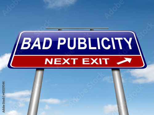 Bad publicity concept.
