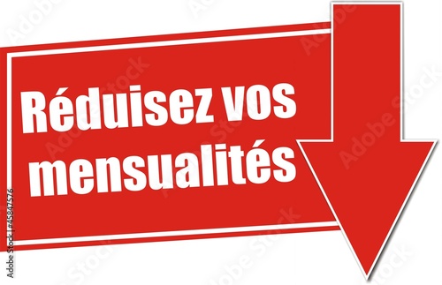 étiquette réduisez vos mensualités