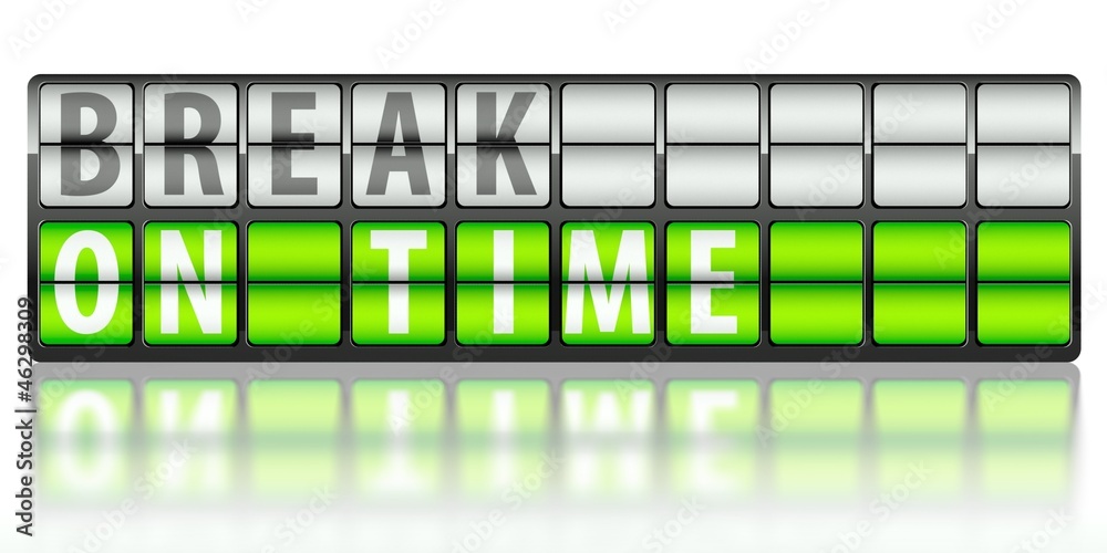 Break time concept, on time Break time concept, on time