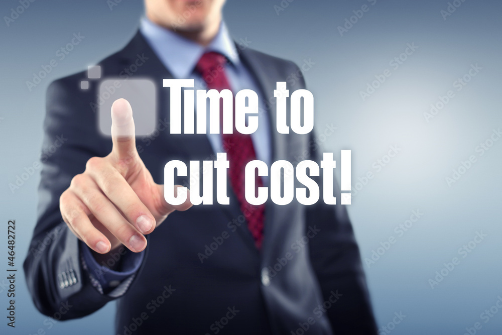 Time to cut cost Time to cut cost