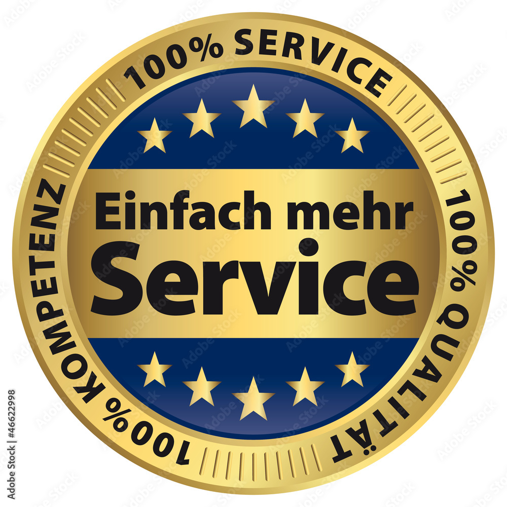 Einfach mehr Service - Qualität - Kometenz - 100% - Gold Einfach mehr Service - Qualität - Kometenz - 100% - Gold