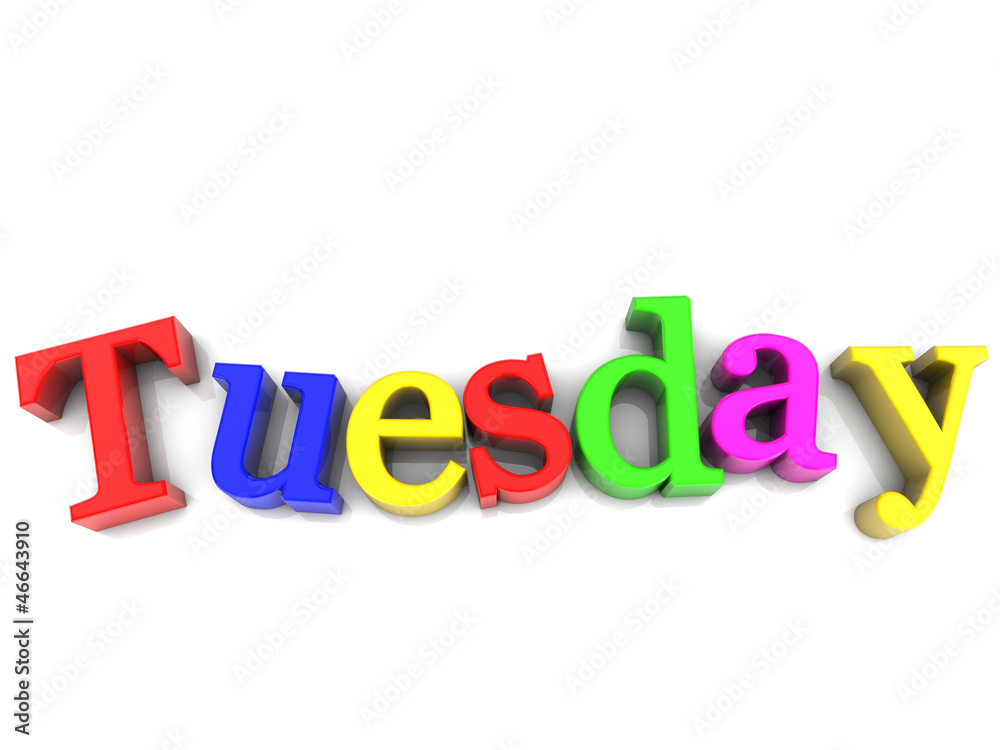 Tuesday, day of the week multicolored over white Background Tuesday, day of the week multicolored over white Background