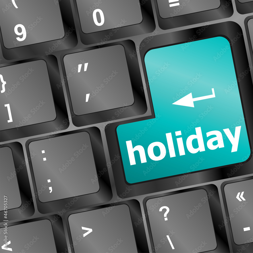 Computer keyboard with holiday key - social concept Computer keyboard with holiday key - social concept