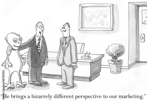 He brings a bizarrely different perspective to marketing