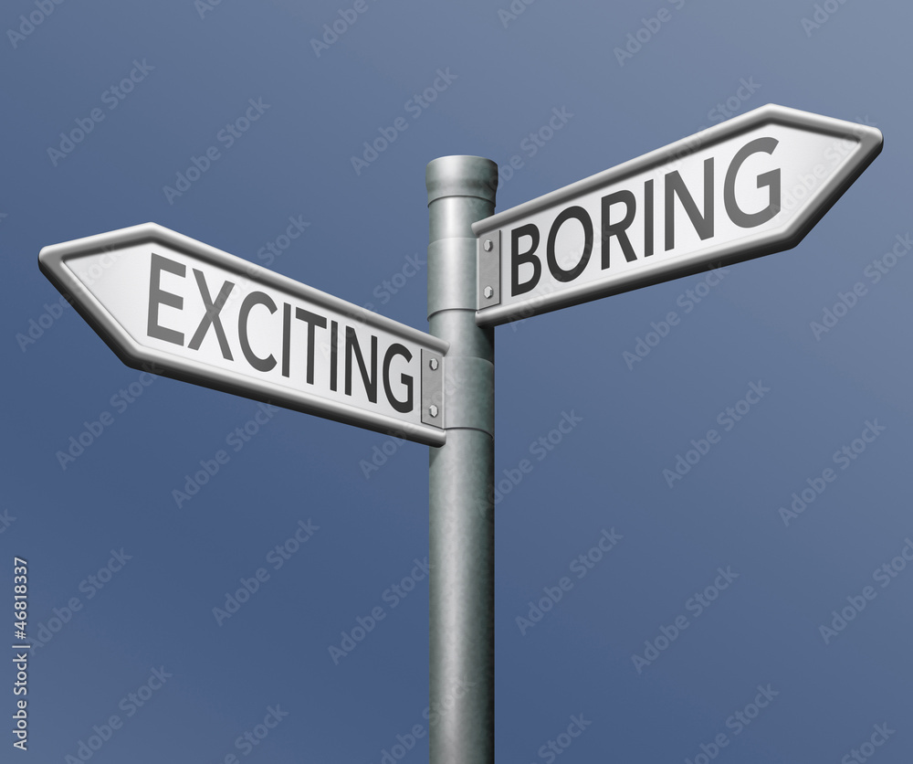 exciting or boring
