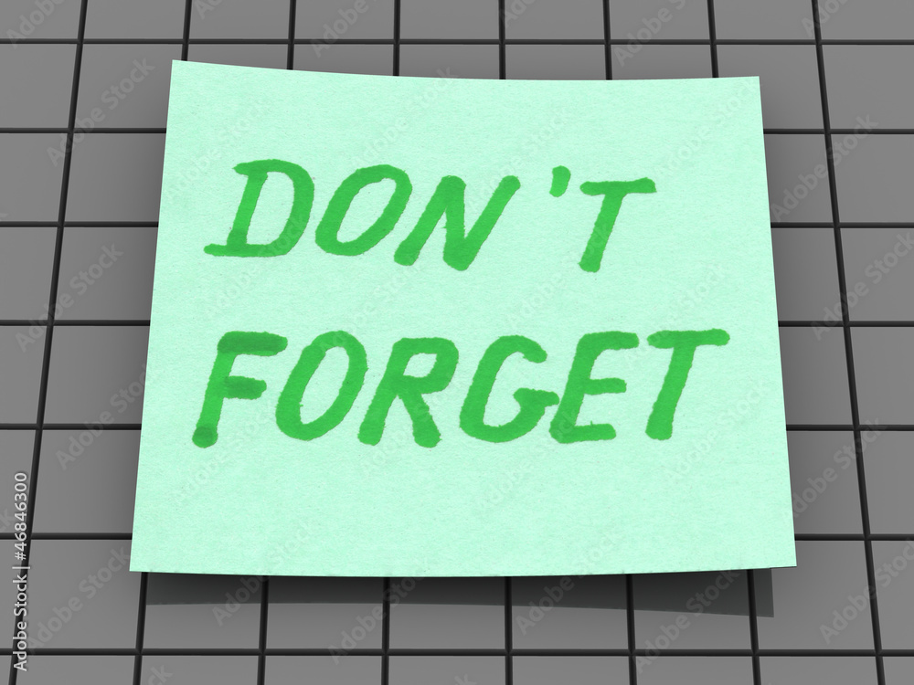 don't forget don't forget