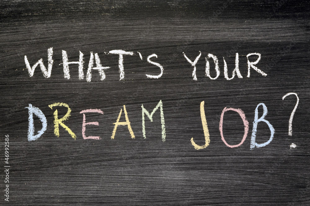Obraz premium dream job
