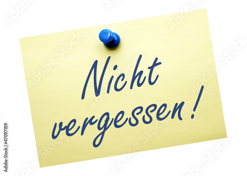 Nicht vergessen !