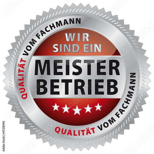 Wir sind ein - Meisterbetrieb - Qualität vom Fachmann